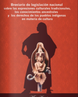 Breviario de legislación cultural sobre expresiones culturales tradicionales, conocimientos ancestrales y derechos de los pueblos indígenas