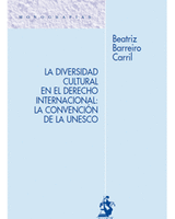 La diversidad cultural en el Derecho Internacional: la Convención de la UNESCO